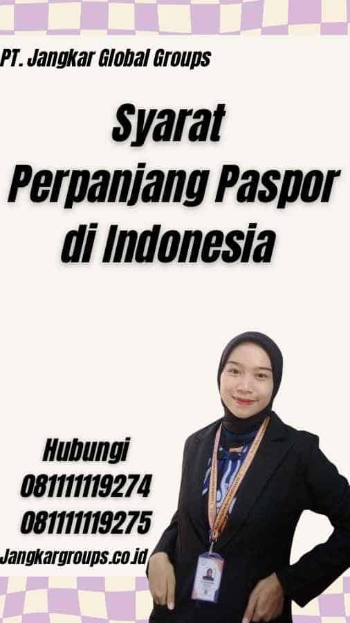 Syarat Perpanjang Paspor di Indonesia