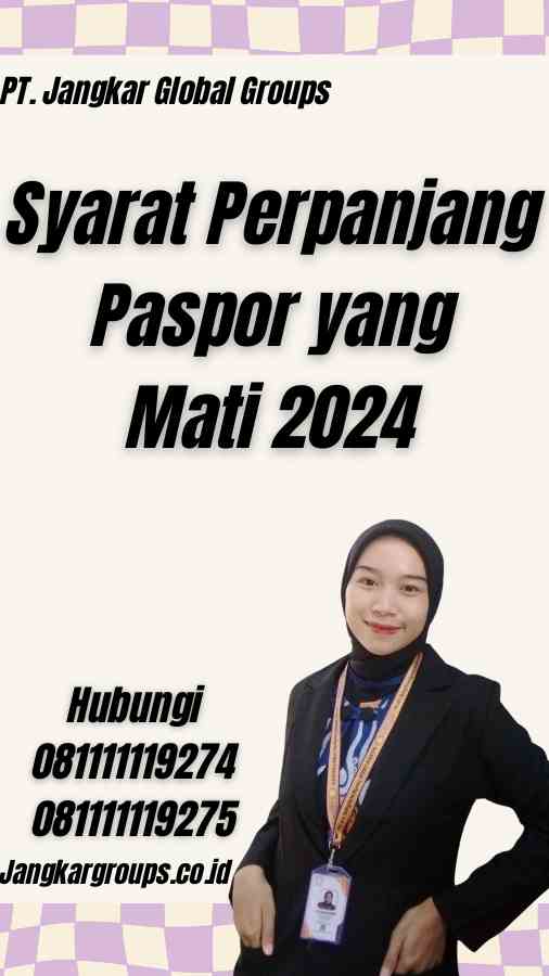 Syarat Perpanjang Paspor yang Mati 2024