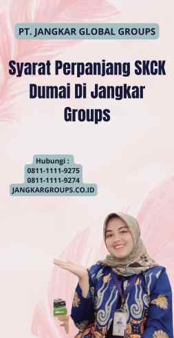 Syarat Perpanjang SKCK Dumai Di Jangkar Groups