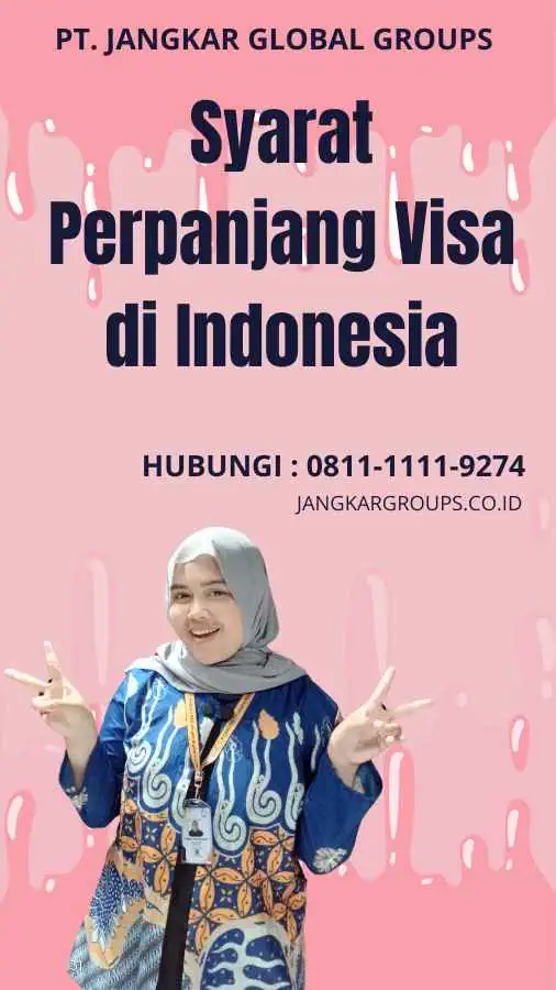 Syarat Perpanjang Visa di Indonesia