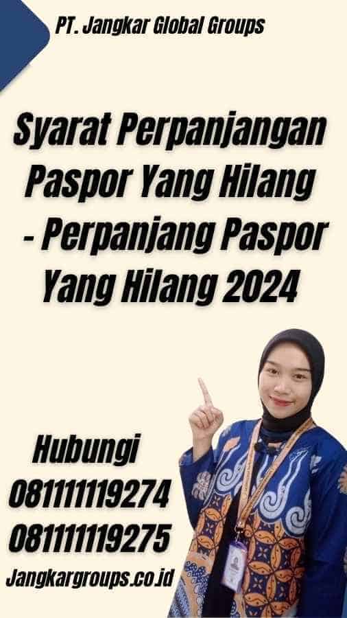 Syarat Perpanjangan Paspor Yang Hilang - Perpanjang Paspor Yang Hilang 2024