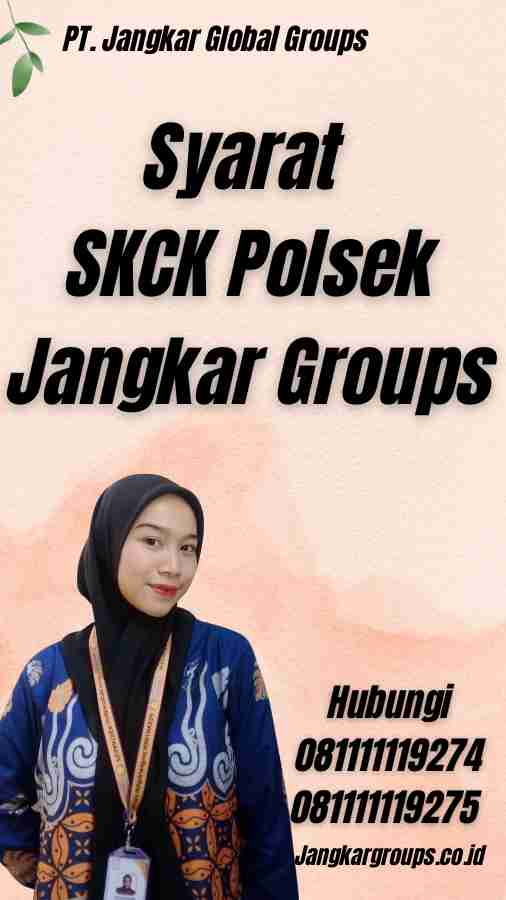 Syarat SKCK Polsek Jangkar Groups