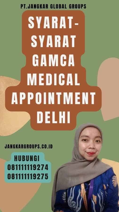 Syarat-Syarat Gamca Medical Appointment Delhi