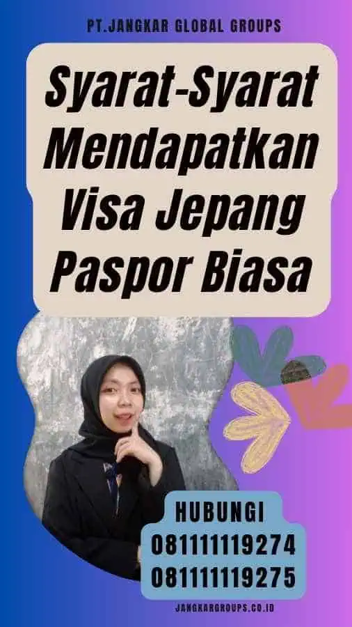 Syarat-Syarat Mendapatkan Visa Jepang Paspor Biasa