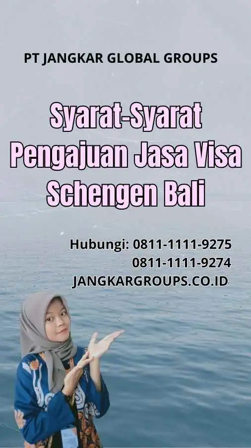 Syarat-Syarat Pengajuan Jasa Visa Schengen Bali