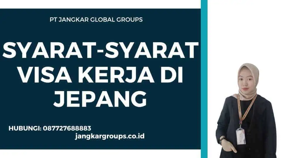 Syarat-Syarat Visa Kerja di Jepang