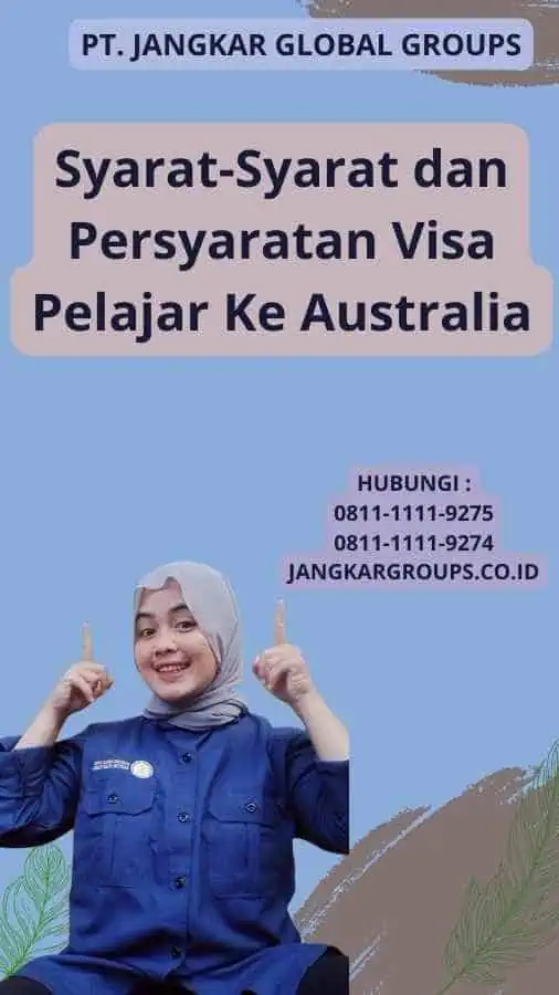 Syarat-Syarat dan Persyaratan Visa Pelajar Ke Australia