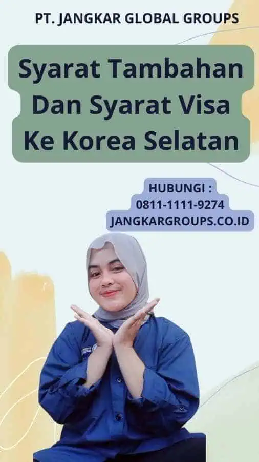 Syarat Tambahan Dan Syarat Visa Ke Korea Selatan