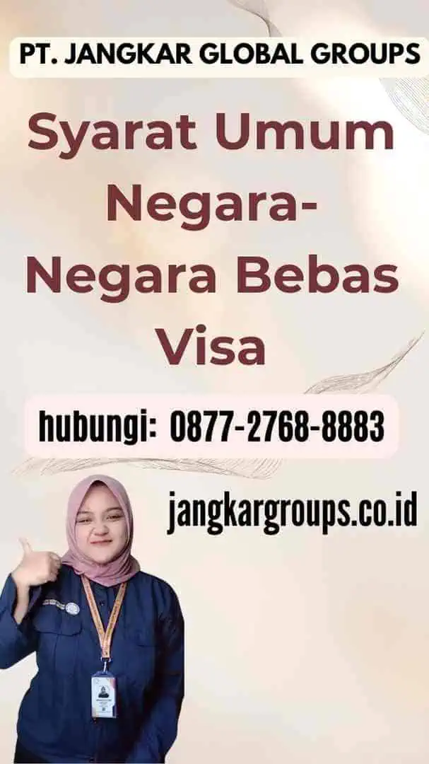 Syarat Umum Negara-Negara Bebas Visa