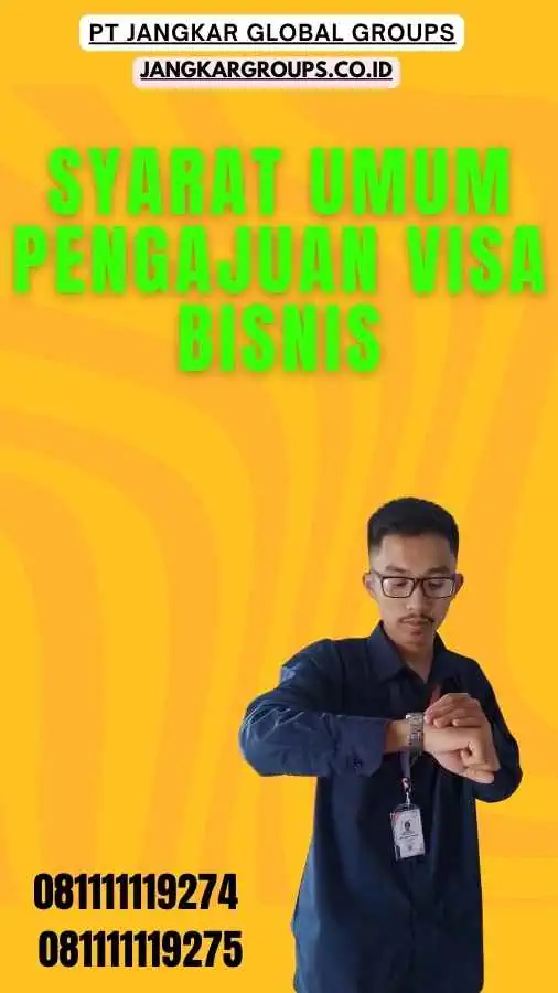 Syarat Umum Pengajuan Visa Bisnis