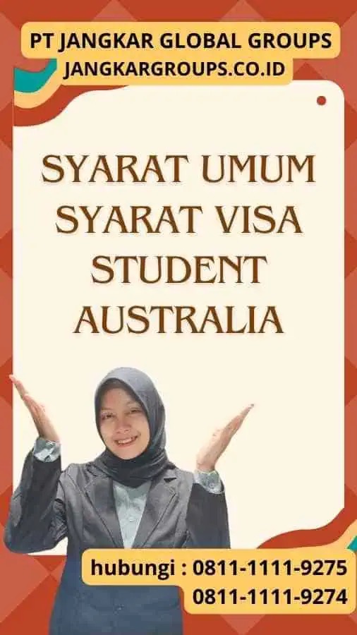 Syarat Umum Syarat Visa Student Australia