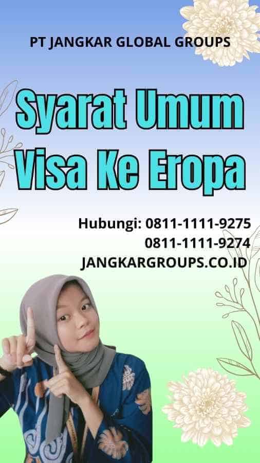 Syarat Umum Visa Ke Eropa