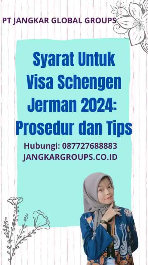 Syarat Untuk Visa Schengen Jerman 2024: Prosedur dan Tips