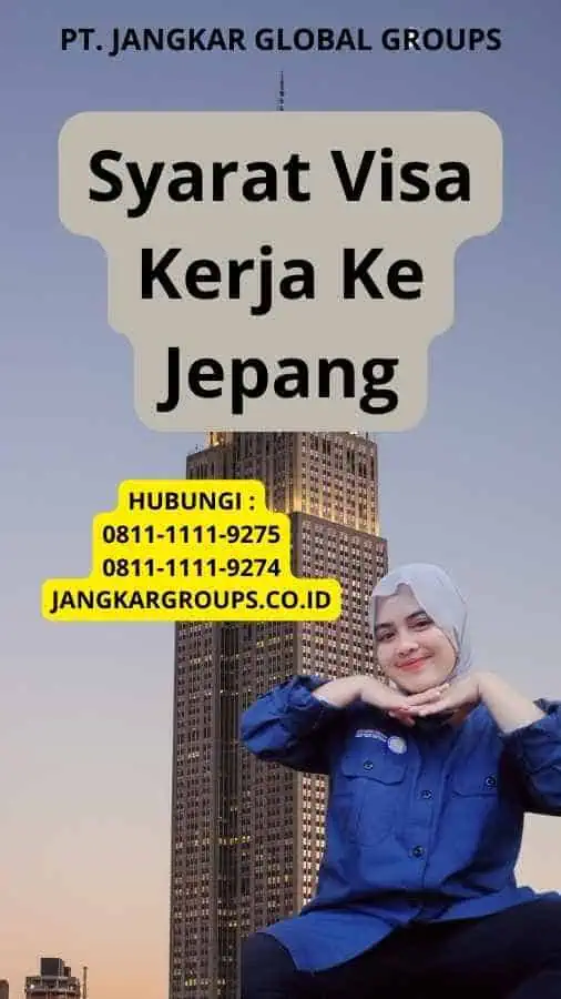 Syarat Visa Kerja Ke Jepang