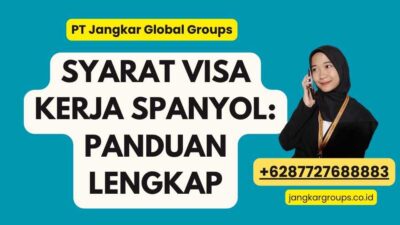 Syarat Visa Kerja Spanyol: Panduan Lengkap