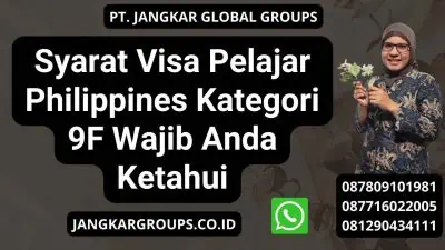 Syarat Visa Pelajar Philippines Kategori 9F Wajib Anda Ketahui