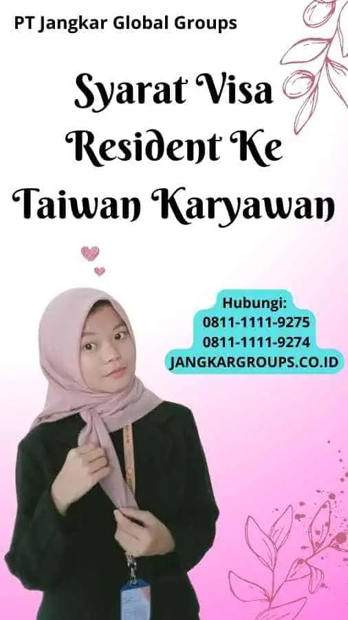 Syarat Visa Resident Ke Taiwan Karyawan