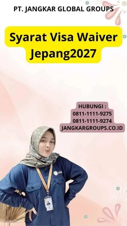 Syarat Visa Waiver Jepang2027