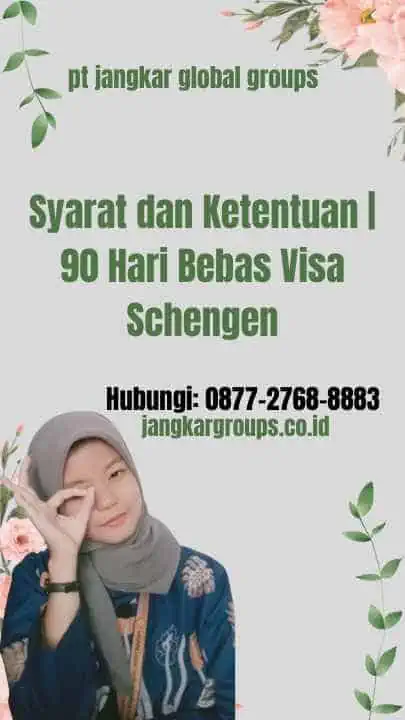 Syarat dan Ketentuan | 90 Hari Bebas Visa Schengen