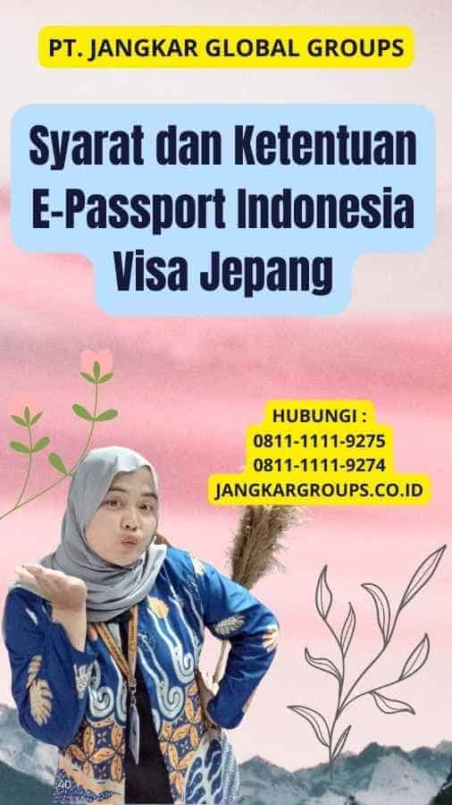 Syarat dan Ketentuan E-Passport Indonesia Visa Jepang