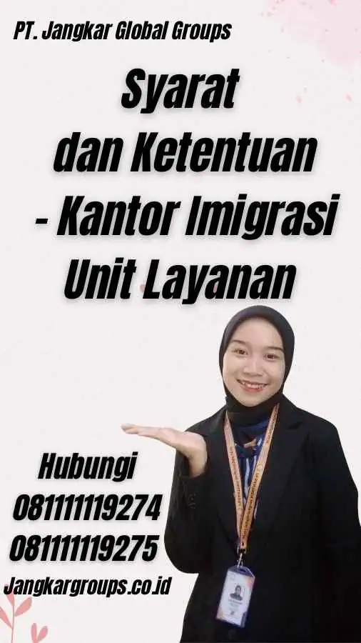 Syarat dan Ketentuan - Kantor Imigrasi Unit Layanan