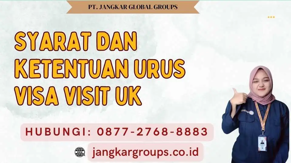 Syarat dan Ketentuan Urus Visa Visit UK