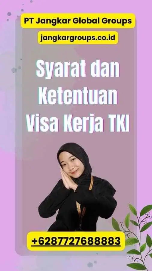 Syarat dan Ketentuan Visa Kerja TKI