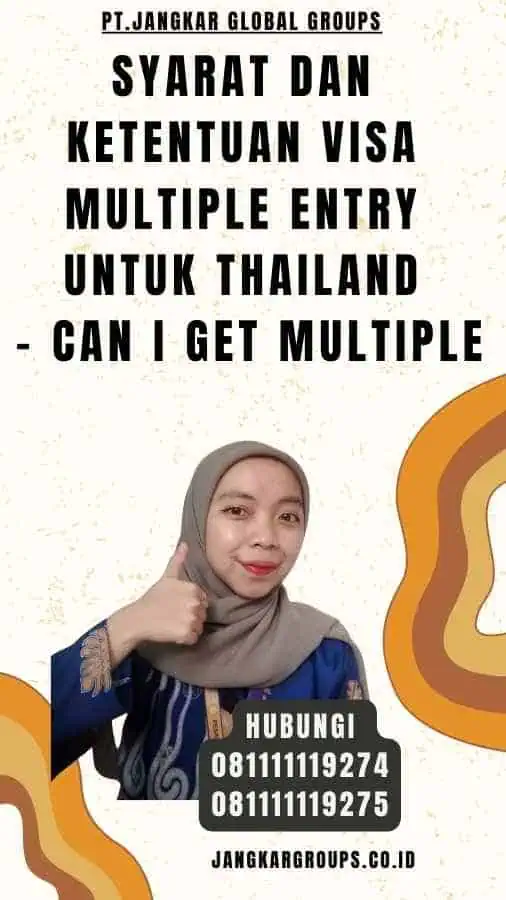 Syarat dan Ketentuan Visa Multiple Entry untuk Thailand - Can I Get Multiple