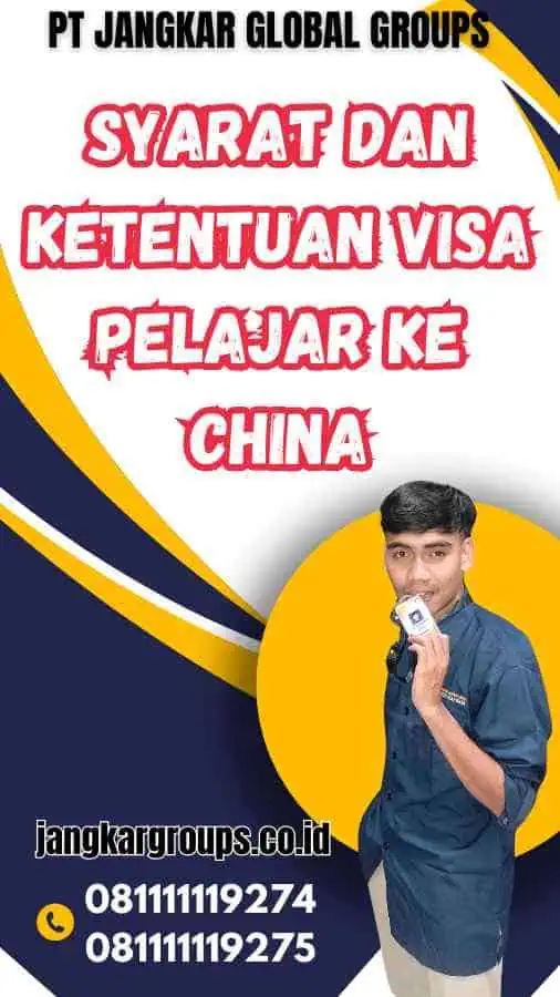 Syarat dan Ketentuan Visa Pelajar Ke China