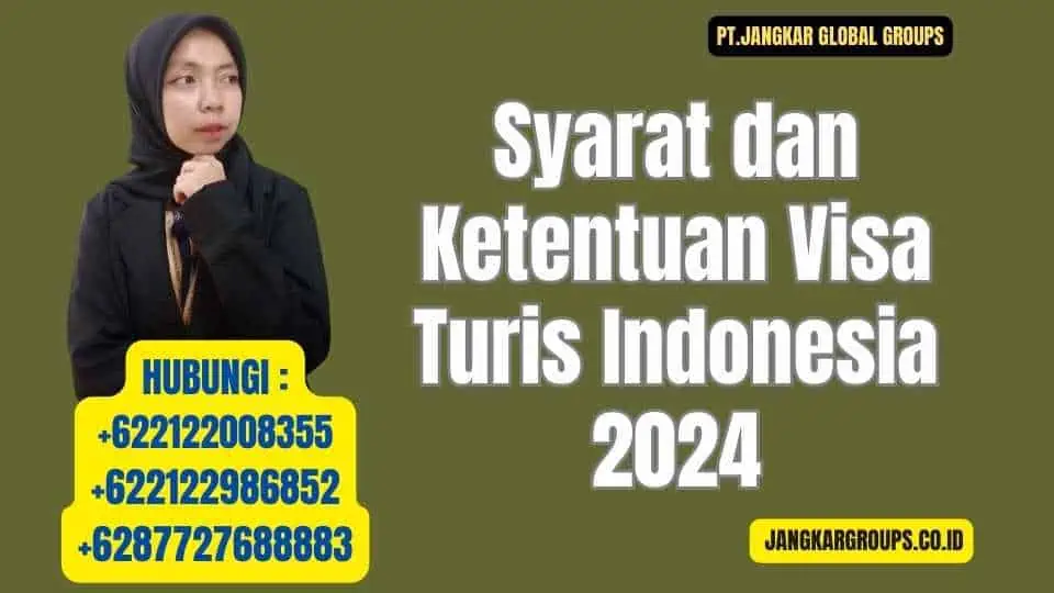 Syarat dan Ketentuan Visa Turis Indonesia 2024