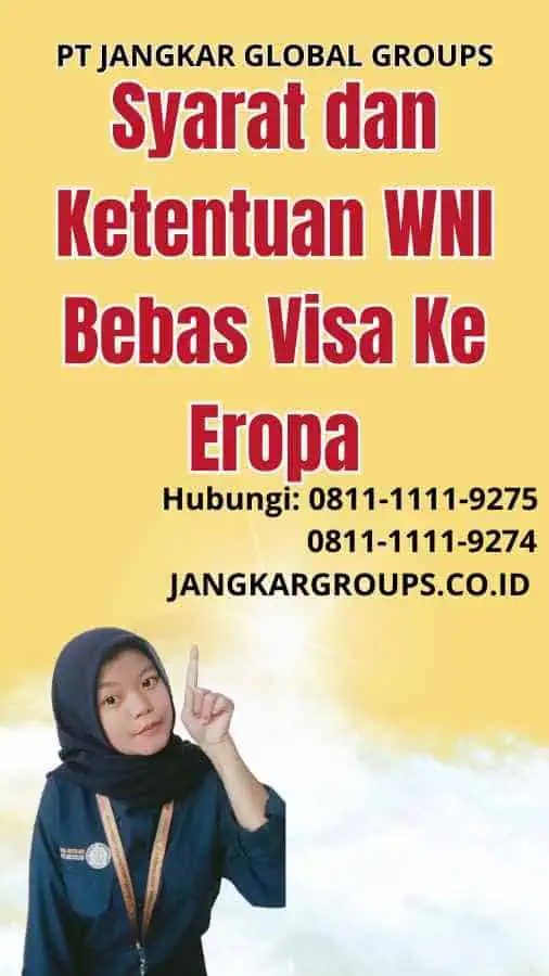 Syarat dan Ketentuan WNI Bebas Visa Ke Eropa