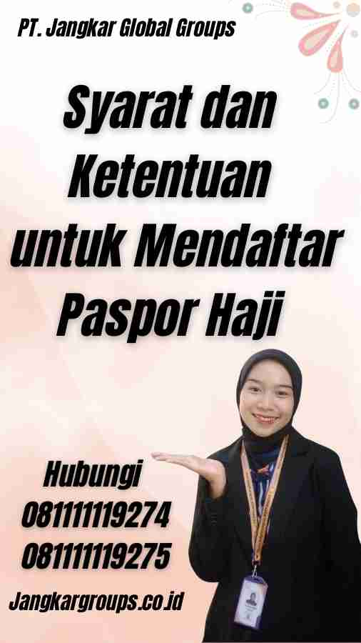 Syarat dan Ketentuan untuk Mendaftar Paspor Haji