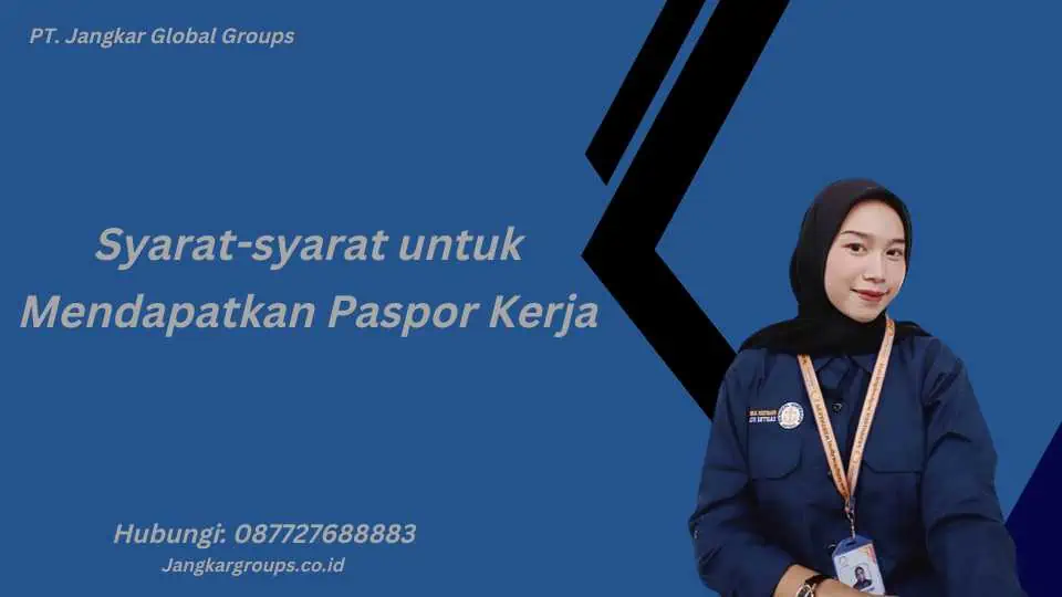 Syarat-syarat untuk Mendapatkan Paspor Kerja