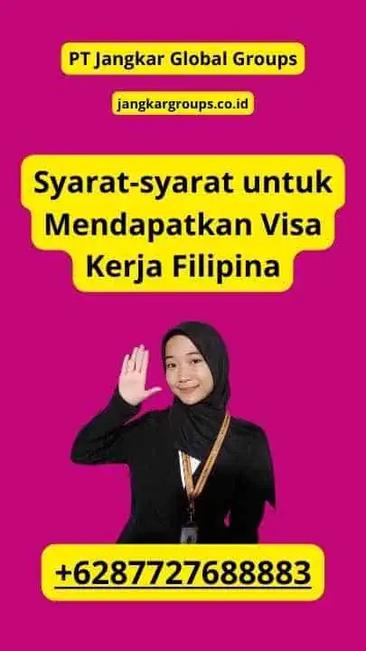 Syarat-syarat untuk Mendapatkan Visa Kerja Filipina