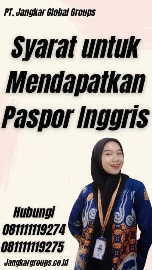 Syarat untuk Mendapatkan Paspor Inggris