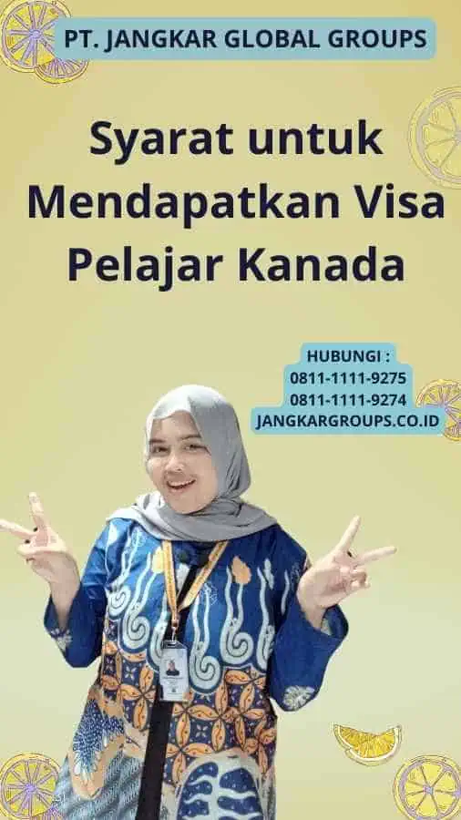 Syarat untuk Mendapatkan Visa Pelajar Kanada