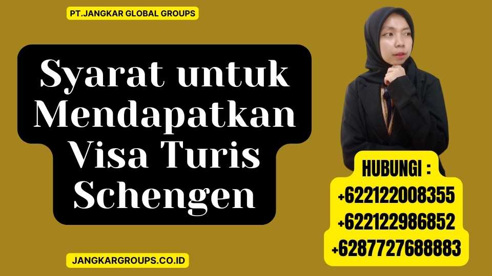 Syarat untuk Mendapatkan Visa Turis Schengen