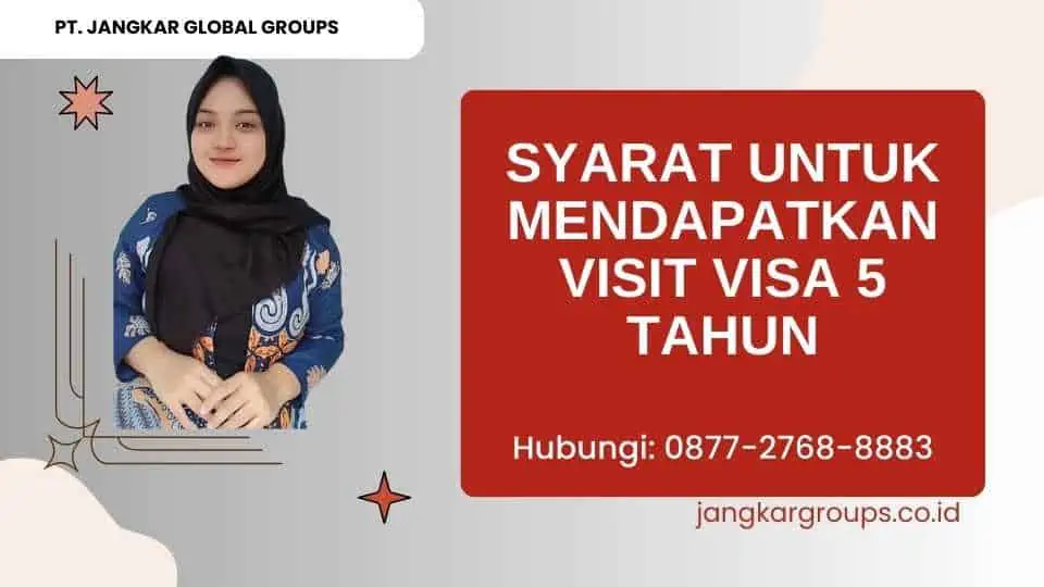 Syarat untuk Mendapatkan Visit Visa 5 Tahun