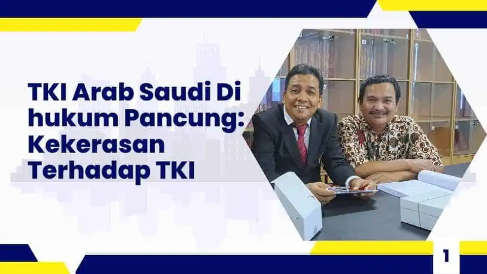 TKI Arab Saudi Di hukum Pancung Kekerasan Terhadap TKI