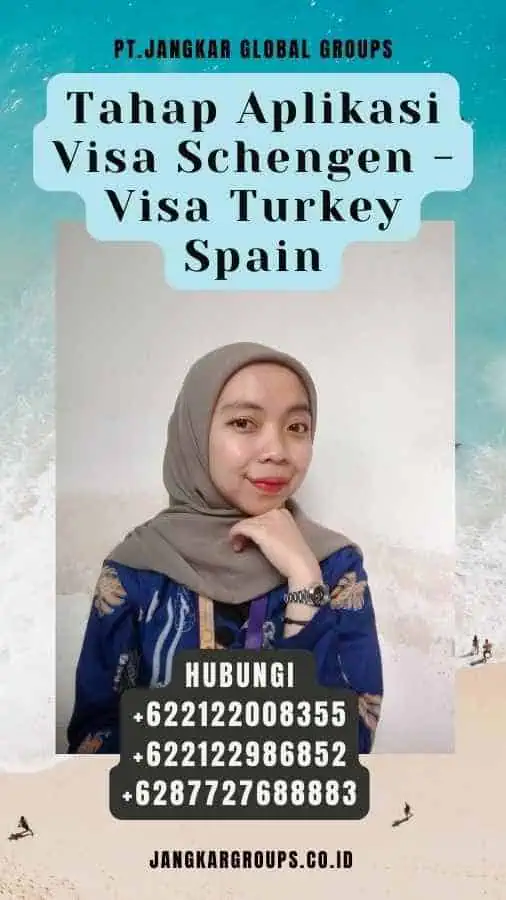 Tahap Aplikasi Visa Schengen - Visa Turkey Spain