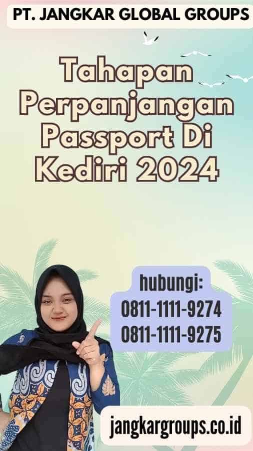 Tahapan Perpanjangan Passport Di Kediri 2024