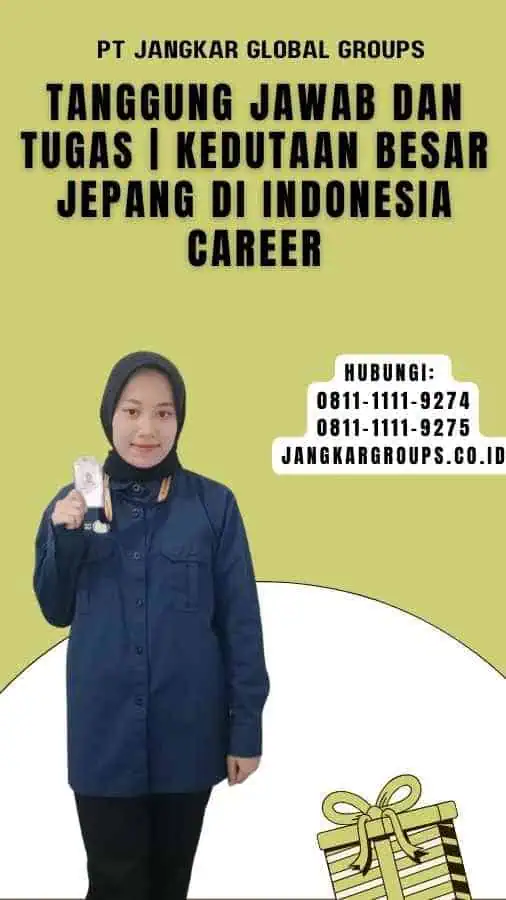 Tanggung Jawab dan Tugas Kedutaan Besar Jepang di Indonesia Career