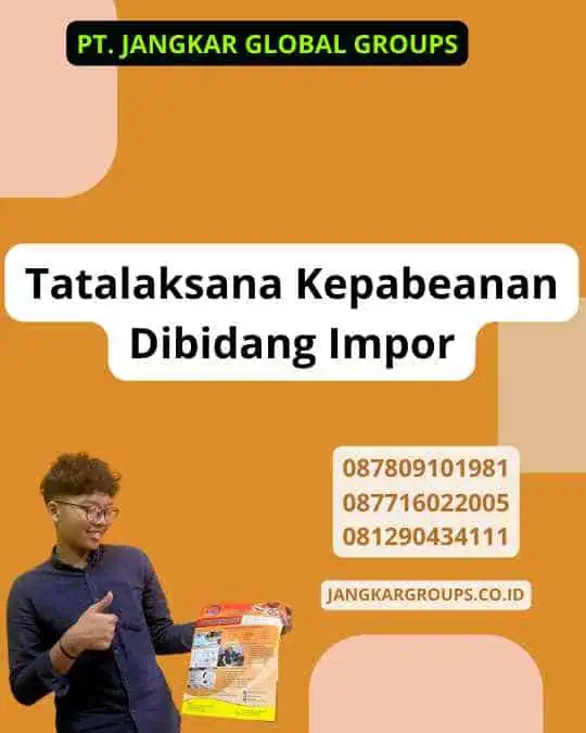 Tatalaksana Kepabeanan Dibidang Impor