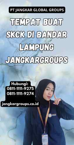 Tempat Buat SKCK Di Bandar Lampung Jangkargroups