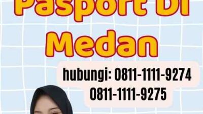 Tempat Mengurus Pasport Di Medan