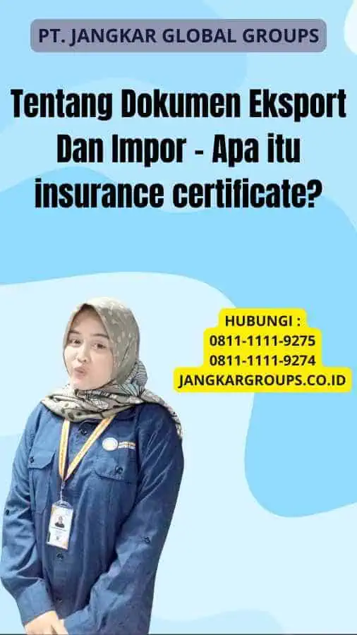 Tentang Dokumen Eksport Dan Impor - Apa itu insurance certificate?