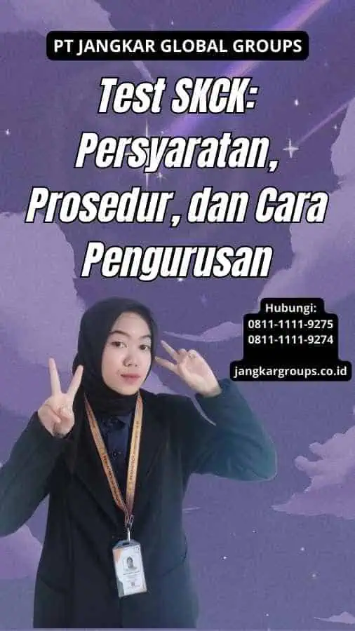 Test SKCK: Persyaratan, Prosedur, dan Cara Pengurusan