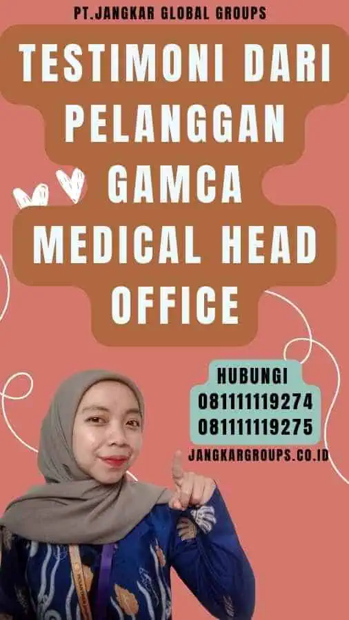 Testimoni dari Pelanggan Gamca Medical Head Office