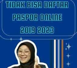 Tidak Bisa Daftar Paspor Online 2019 2023