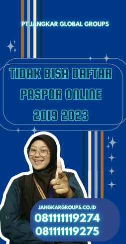 Tidak Bisa Daftar Paspor Online 2019 2023